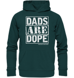 Dads Are Dope Hoodie - Organic Hoodie