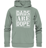 Dads Are Dope Hoodie - Organic Hoodie